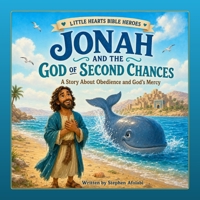 Jonah and the God of second chance: A story of Obedience and God's Mercy B0H99ZH47K Book Cover