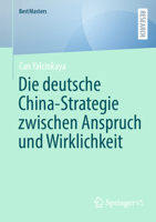 Die deutsche China-Strategie zwischen Anspruch und Wirklichkeit (BestMasters) (German Edition) 3658469943 Book Cover