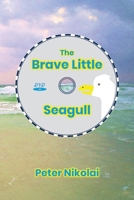 Brave Little Seagull 1969125004 Book Cover