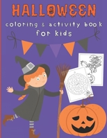 Halloween Coloring and Activity Book for Kids: A Spooky Fun Workbook for Happy Halloween - Mazes, Sudoku, Word Search, Coloring Pages and More! B08H6RY869 Book Cover