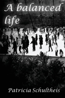 A Balanced Life 0999524364 Book Cover