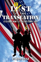 Lost in the Translation: It is Funny Now - It Was Not Funny Then 0578947587 Book Cover
