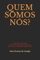 Quem Somos N�s? a Identidade Do Professor Nos Pcn E NAS Orienta��es Curriculares: Sob a Perspectiva Discursivo-Desconstrutiva 1096818264 Book Cover