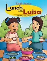 Lunch with Luisa: Almuerza Con Luisa 1477150218 Book Cover