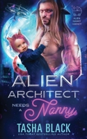 Alien Architect Needs a Nanny: Alien Nanny Agency #1 B09NRPTBD9 Book Cover