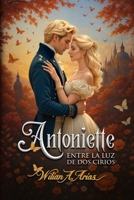 Antoniette: Entre la luz de dos cirios (Spanish Edition) 1070582778 Book Cover