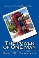 The Power of One Man: Making an Eternal Difference 154138203X Book Cover