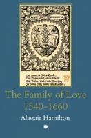 The Family of Love 1540-1660 B0D78X28BM Book Cover