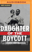 Daughter of the Boycott: Carrying on a Montgomery Family's Civil Rights Legacy 1713588242 Book Cover