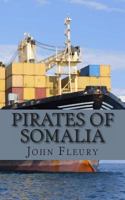 Pirates of Somalia: The Hijacking and Daring Rescue of MV Maersk Alabama 1482654172 Book Cover