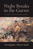 Night Breaks in the Garret: Poems and Peregrinations B0GSP87ST4 Book Cover