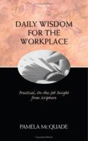 DAILY WISDOM FOR THE WORKPLACE 1586605712 Book Cover