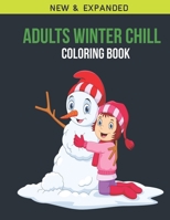 Adults Winter Chill Coloring Book : Adult Coloring Book with Stress Relieving Winter Chill Coloring Book Designs for Relaxation 1652247378 Book Cover