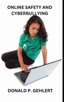 Online Safety and Cyberbullying B0F78L3R41 Book Cover