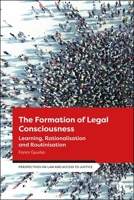 Formation of Legal Consciousness : Learning, Rationalisation and Routinisation 1529251850 Book Cover