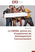 Le Cbdiba, Quinze ANS D Expa(c)Riences de Da(c)Veloppement Communautaire 3841738109 Book Cover