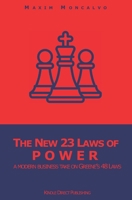 The New 23 Laws of Power: a modern business take on Greene's 48 Laws B09R3JSV6Y Book Cover