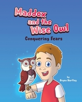 Maddox and the Wise Owl - Conquering Fears B0GKZX6SFH Book Cover