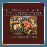 The Classy Artist with Countless Styles 146375065X Book Cover