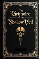 The Grimoire of the Shadowed Veil B0FK4DFV5R Book Cover