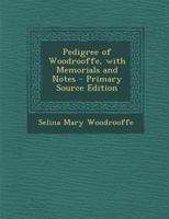 Pedigree Of Woodrooffe: With Memorials And Notes (1878) 1289414599 Book Cover