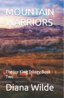 Mountain Warriors: The Ice King Trilogy Book Two B09HFVCZC5 Book Cover
