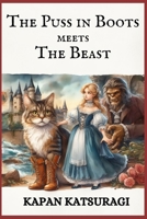 The Puss in Boots meets The Beast: An old-fashioned new tale B0CQG2H6P5 Book Cover