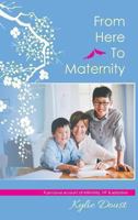 From Here to Maternity 192188357X Book Cover