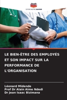 Le Bien-Être Des Employés Et Son Impact Sur La Performance de l'Organisation (French Edition) 620830752X Book Cover