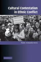 Cultural Contestation in Ethnic Conflict (Cambridge Studies in Comparative Politics) 0521690323 Book Cover