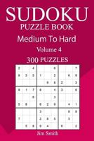 300 Medium to Hard Sudoku Puzzle Book 1541072030 Book Cover