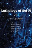 Anthology of Sci-Fi V18, the Pulp Writers 1483702197 Book Cover