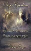 Anges Gardiens: Signification des heures Miroirs, invers�es, triples 1079112588 Book Cover