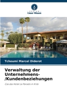 Verwaltung der Unternehmens-/Kundenbeziehungen: Cas das Hotel Le Paradis in Kribi 6205919214 Book Cover