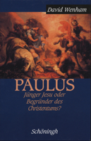 Paulus: Jünger Jesu Oder Begründer Des Christentums? 3506797255 Book Cover