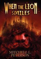 When the Lion Smiles 1456054090 Book Cover