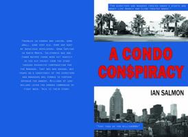 A Condo Conspiracy: : Management plundered owners' rights and money like Bonnie and Clyde treated banks 0958585245 Book Cover