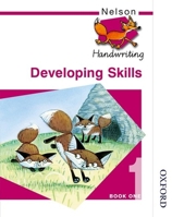 Nelson Handwriting Developing Skills Book 1 0748769935 Book Cover