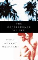 The Consequence of Sex 1555837727 Book Cover