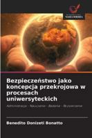 Bezpieczenstwo jako koncepcja przekrojowa w procesach uniwersyteckich: Administracja - Nauczanie - Badania - Rozszerzenie (Polish Edition) 6203891312 Book Cover