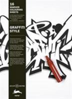 Graffiti Style: Marker Colouring Sheet Book (Multilingual Edition) (English, Spanish, French and German Edition) 9460098827 Book Cover