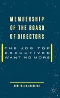 Membership of the Board of Directors: The Job Top Executives Want No More 0333463668 Book Cover