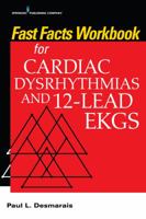 Fast Facts Workbook for Cardiac Dysrhythmias and 12-Lead EKGs 0826175031 Book Cover