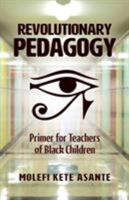 Revolutionary Pedagogy 0982532741 Book Cover