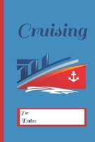 Cruising: Cruising, Sailing Planner Journal Organizer and Excursions On Board Ship and On Shore Acitivity Checklist 1710296666 Book Cover