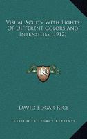 Visual Acuity With Lights Of Different Colors And Intensities 1120952425 Book Cover