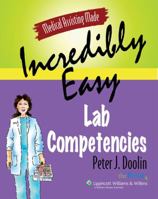Medical Assisting Made Incredibly Easy: Lab Competencies