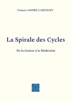 La Spirale des Cycles: De la Genèse à la Modernité 2322391077 Book Cover