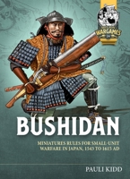 Bushidan: Miniatures rules for small unit warfare in Japan, 1543 to 1615 AD 1804513601 Book Cover