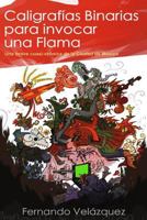 Caligraf�as binarias para invocar una flama 1536822965 Book Cover